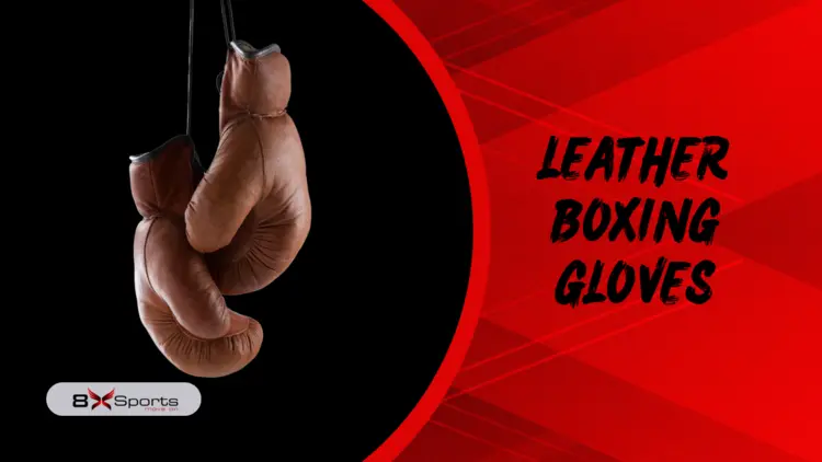 LEATHER BOXING GLOVES